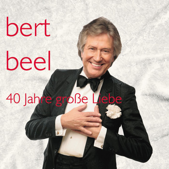 Bert Beel - 40 Jahre große Liebe