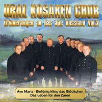 Ural Kosaken Chor - Erinnerungen an Das Alte Russland - Vol. 2