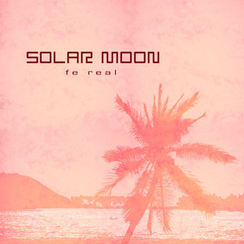 Solar Moon - Fe Real