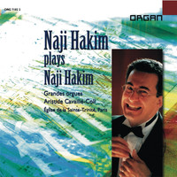 Naji Hakim - Hakim Plays Hakim: Grandes Orgues Aristide Cavaillé-Coll of La Trinité of Paris