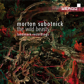 Various Artists - Subotnick: The Wild Beasts. Landmark Recordings