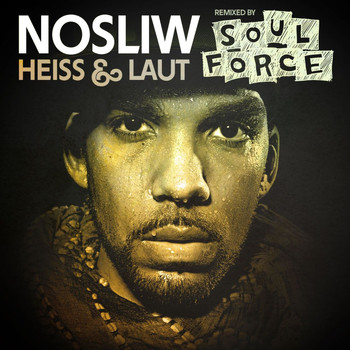Nosliw - Heiss Und Laut (Remixed by Soulforce)