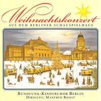 Rundfunk-Kinderchor Berlin - Weihnachtskonzert aus dem Berliner Schauspielhaus