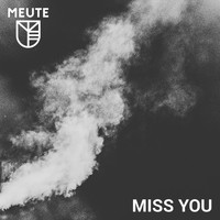 MEUTE - Miss You