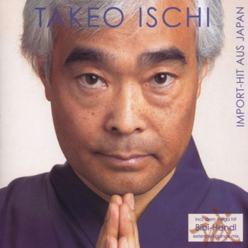 Takeo Ischi - Import-Hit Aus Japan