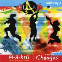 El-A-Kru - Changes