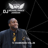 Michael Prince Johnson - 72 Diamonds, Vol. 26