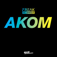 Freak De L´Afrique - Akom