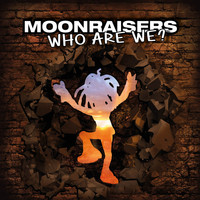 Moonraisers - Who Are We ?