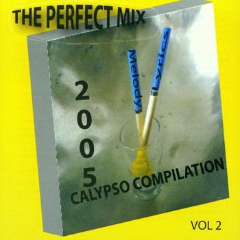 Various Artists - 2005 Calypso Compilation the Perfect Mix, Vol.2
