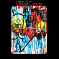 Stephen Solo - LocoCoco