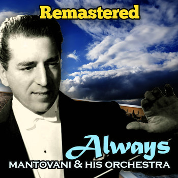 Mantovani And His Orchestra - Always (Remastered)