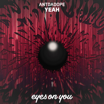 Antdadope - Yeah