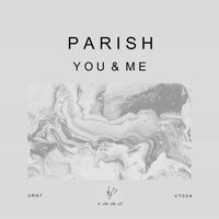 PARISH - You & Me EP