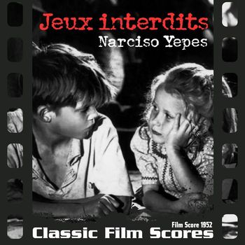 Narciso Yepes - Jeux interdits (Film Score 1952)