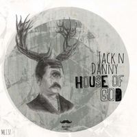 Jack N Danny - House of God