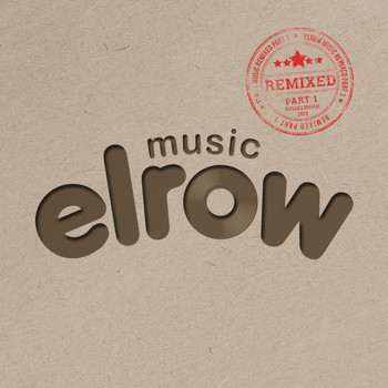 Various Artists - Elrow Music Remixed, Pt. 1