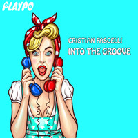 Cristian Fascelli - Into The Groove