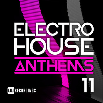 Various Artists - Electro House Anthems, Vol. 11