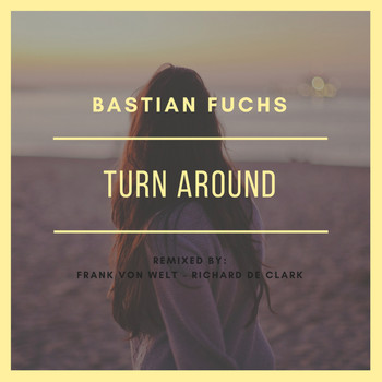 Bastian Fuchs - Turn Around EP