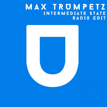 Max Trumpetz - Intermediate State (Radio Edit)