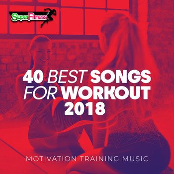 Various Artists - 40 Best Songs For Workout 2018: Motivation Training Music