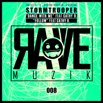 Stormtrooper & Cathy B. - Rave Muzik 008