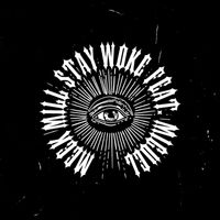 Meek Mill - Stay Woke (feat. Miguel) (Explicit)