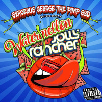 Gorgeous George - Watermellon Jollyrancher (Explicit)