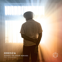 ODESZA featuring Leon Bridges - Across The Room Remixes
