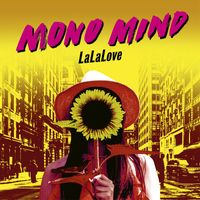 Mono Mind - LaLaLove