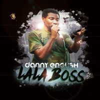 Danny English - Lala Boss