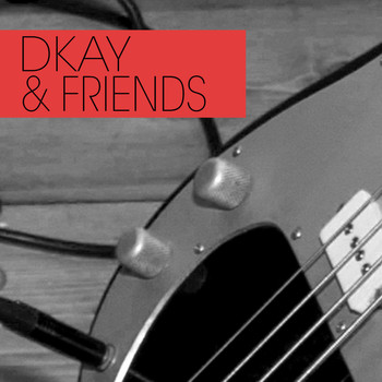 DKay - DKAY & FRIENDS