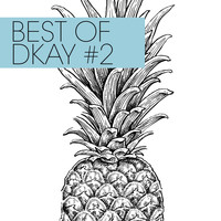 DKay - BEST OF DKAY #2