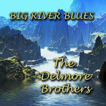 Delmore brothers - Big River Blues
