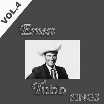 Ernest Tubb - Ernest Tubb Sings, Vol. 4