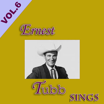 Ernest Tubb - Ernest Tubb Sings, Vol. 6