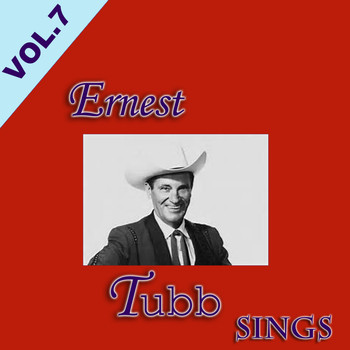 Ernest Tubb - Ernest Tubb Sings, Vol. 7