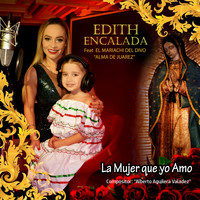 Edith Encalada feat. El Mariachi Del Divo (Alma De Juarez) - La Mujer Que Yo Amo