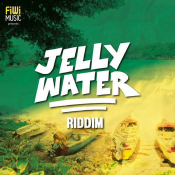 Various Artists - Jelly Water Riddim