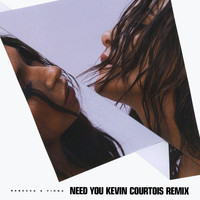 Rebecca & Fiona - Need You (Kevin Courtois Remix)