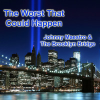 Johnny Maestro & The Brooklyn Bridge - The Worst That Could Happen
