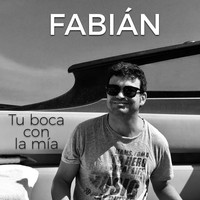 Fabian - Tu boca con la mía