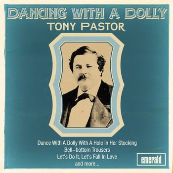 Tony Pastor - Dancing with a Dolly