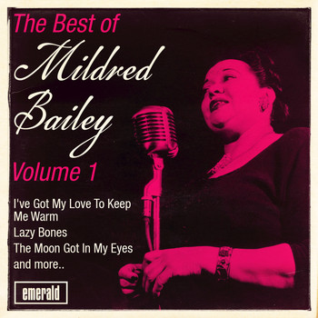 Mildred Bailey - The Best of Mildred Bailey, Vol. 1