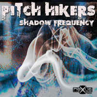 Pitch Hikers - Shadow Frequency