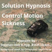 Stephen Holt - Hypnosis to Control Motion Sickness