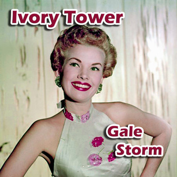 Gale Storm - Ivory Tower