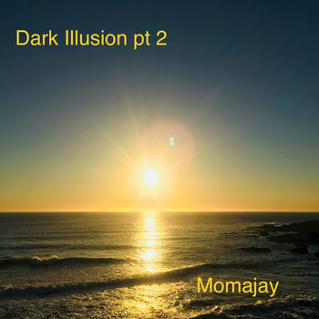 momajay - Dark Illusion, Pt. 2
