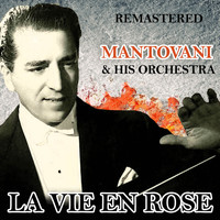 Mantovani And His Orchestra - La vie en rose (Remastered)